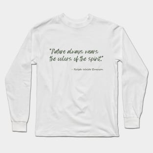 A Quote about Nature from "Nature" by Ralph Waldo Emerson Long Sleeve T-Shirt